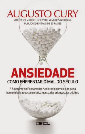 LIVRO - ANSIEDADE - COMO ENFRENTAR O MAL DO SECULO